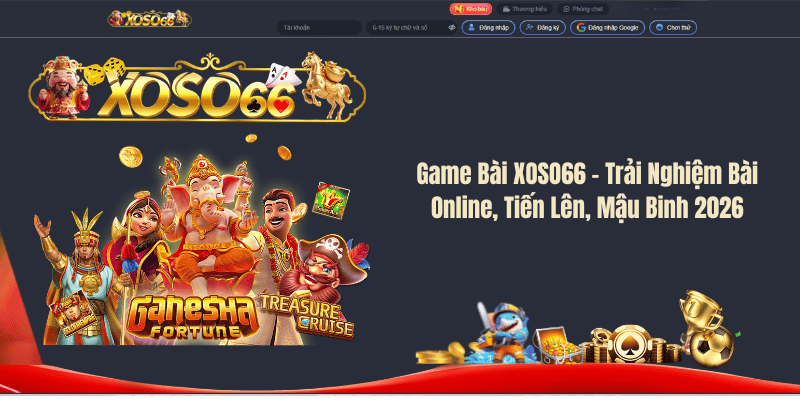 Game Bài XOSO66 – Trải Nghiệm Bài Online, Tiến Lên, Mậu Binh 2026